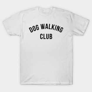 Dog Walking Club. Black Typography Design For Dog Walkers and Dog Lovers, T-Shirt